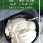 Thick, creamy and delicious soy yogurt can be made from all sorts of different soy milk flavors