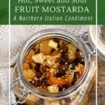 How to serve homemade mostarda.