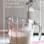 The simple way to make sourdough starter from scratch.