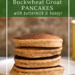 Buttermilk and honey buckwheat groats pancakes