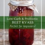 Simple salty beet kvass for a sugar-free probiotic beverage - keto-friendly, vegan and delicious