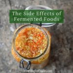 How to avoid the side effects of too much fermented foods