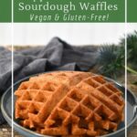 How to make vegan sourdough waffles