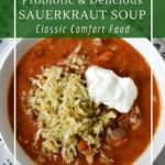 Classic Comfort Food - Eastern European Sauerkraut Soup