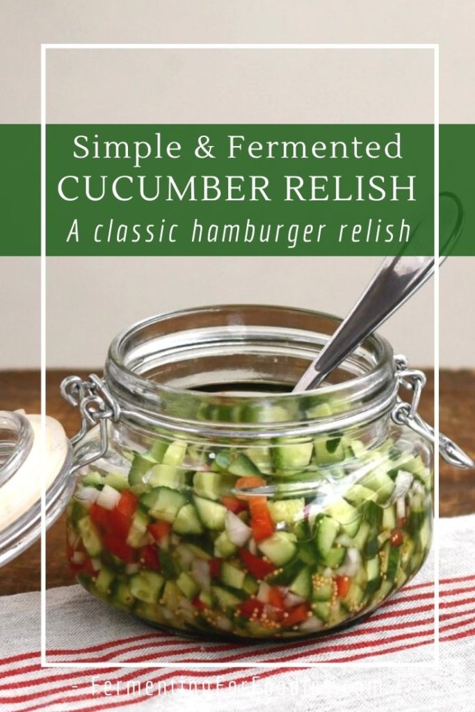 Fermented cucumber relish, a zero-waste and no-cook alternative to store-bought hamburger relish.