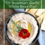 Rosemary garlic white bean dip