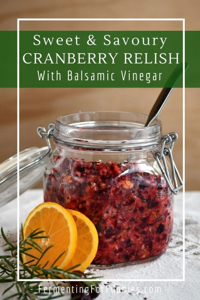 Simple fermented cranberry relish with orange, rosemary and balsamic vinegar
