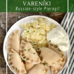 Why you should make vareniki or pierogi.