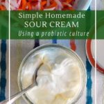 How to keep a sour cream culture so you can make homemade sour cream