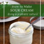 Homemade sour cream is simple, delicious, zero-waste and affordable