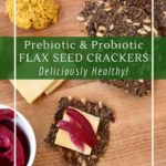 Fermented flax seed crackers for a probiotic snack!