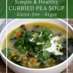 Curried split pea soup for a healthy vegan and gluten-free meal