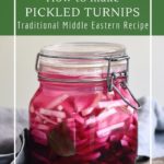 Traditional pickled turnips using fermentation. Either wild fermentation or with a starter culture like kombucha or ACV