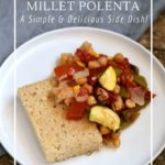 How to make millet polenta, a corn-free, gluten-free, and vegan dish.