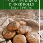 Sourdough discard dinner rolls, quick and easy