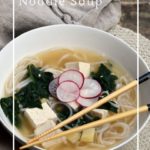Quick and easy Japanese Noodle Soup is ready in less than 30 minutes