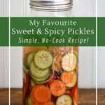 Fermented sweet and spicy pickles are perfect for barbecues and picnics!