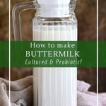 How to make cultured buttermilk, an easy alternative to yogurt and milk kefir