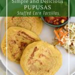 Simple and delicious bean and cheese pupusas for a quick dinner or snack