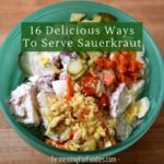16 delicious ways to serve sauerkraut