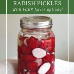 Four ways to flavor pickled radishes, including dill pickle, kimchi and more!