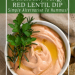 Simple red lentil dip, an alternative to hummus