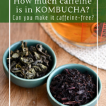 Is there caffeine in kombucha
