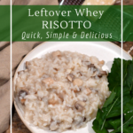 How to use up leftover whey in risotto